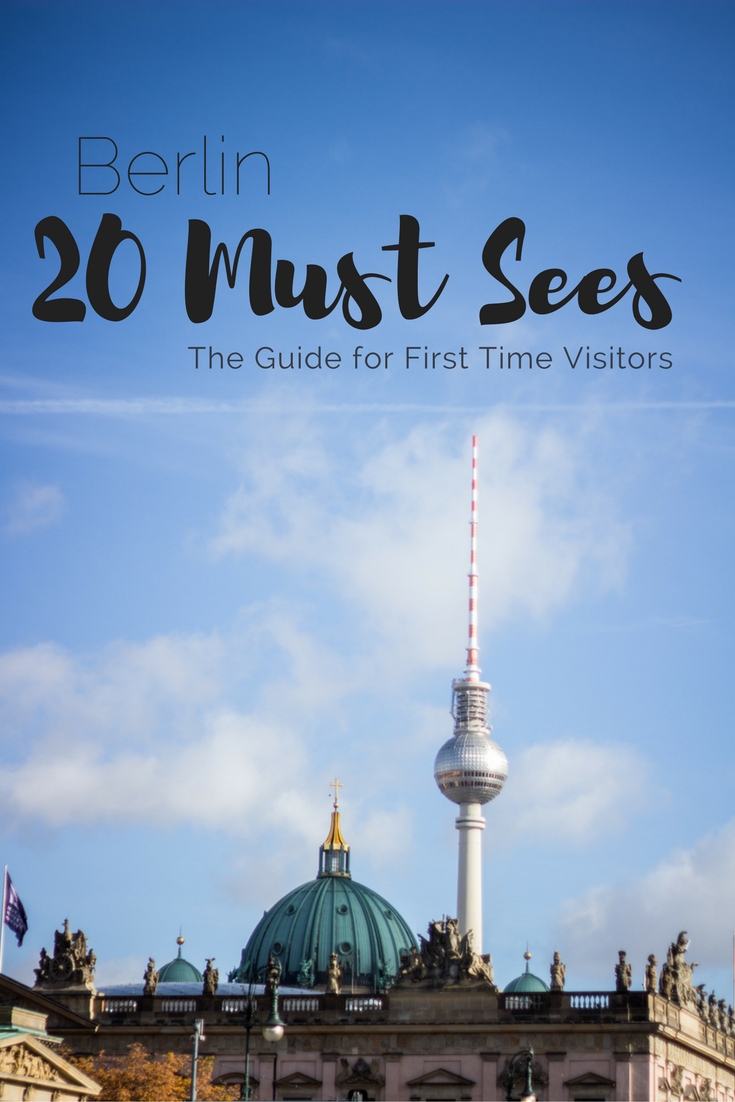 Berlin - 20 Must Sees for First Time Visitors